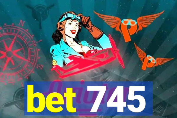 bet 745