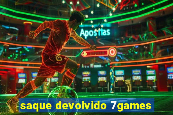 saque devolvido 7games