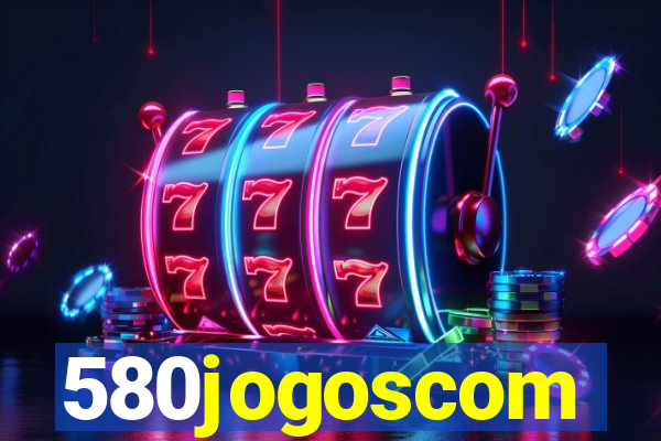 580jogoscom