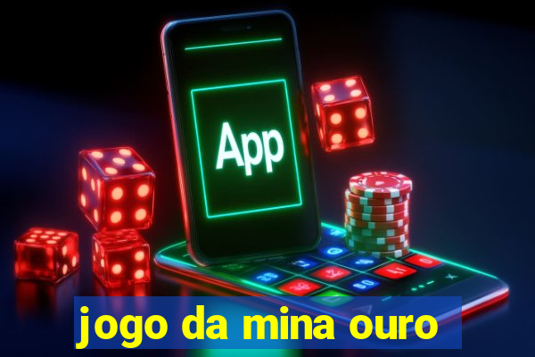 jogo da mina ouro