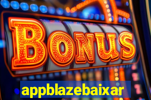 appblazebaixar