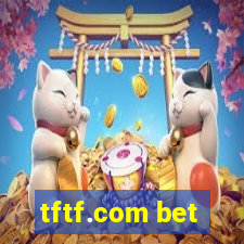 tftf.com bet