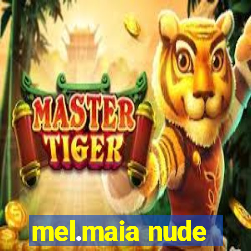 mel.maia nude