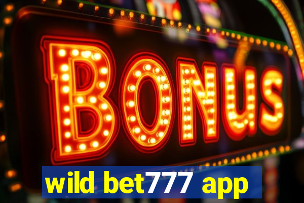 wild bet777 app