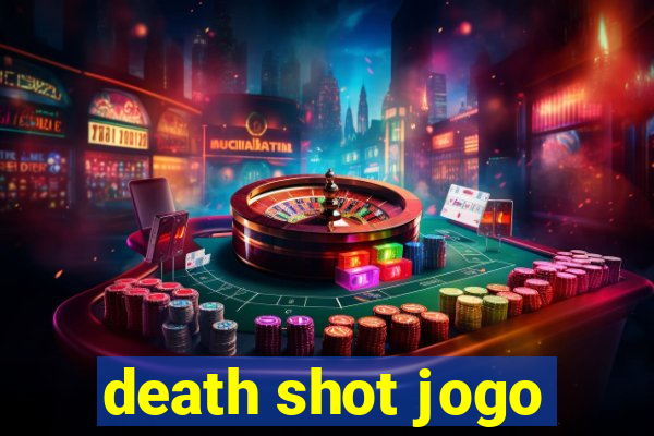 death shot jogo