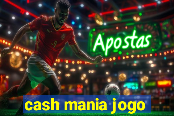 cash mania jogo