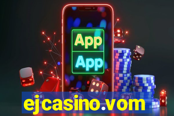 ejcasino.vom