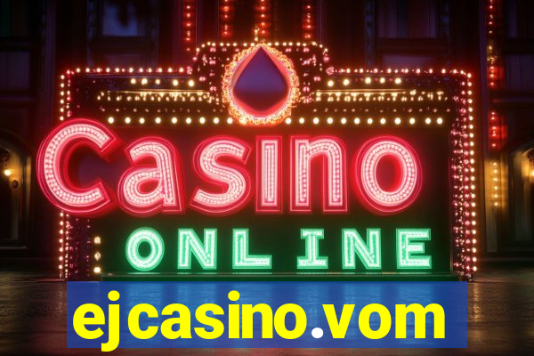 ejcasino.vom