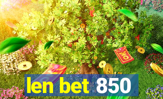 len bet 850