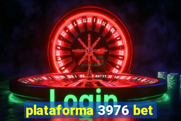 plataforma 3976 bet