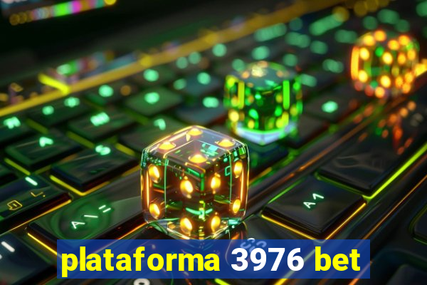 plataforma 3976 bet