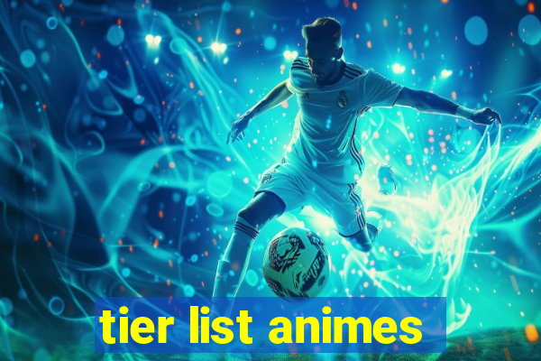 tier list animes