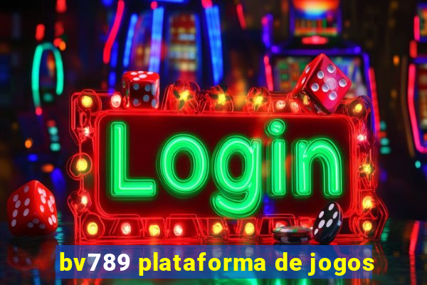 bv789 plataforma de jogos