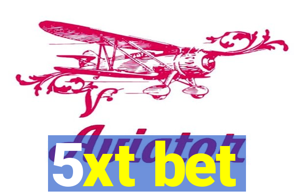 5xt bet