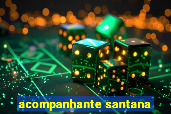 acompanhante santana