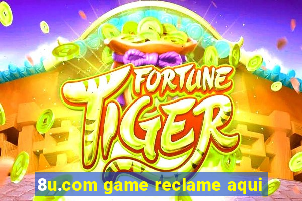 8u.com game reclame aqui