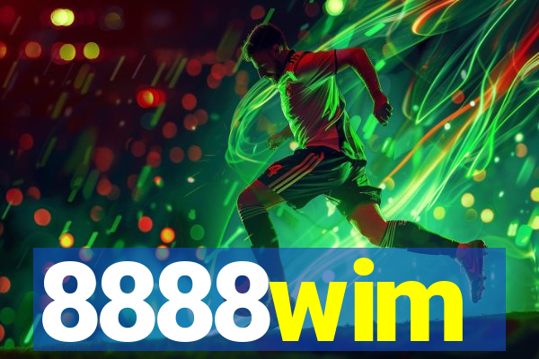 8888wim