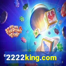 2222king.com