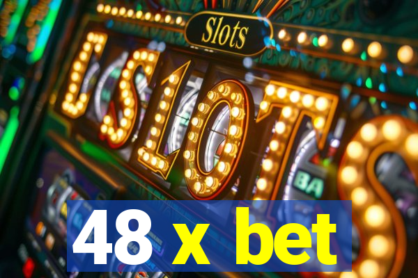 48 x bet