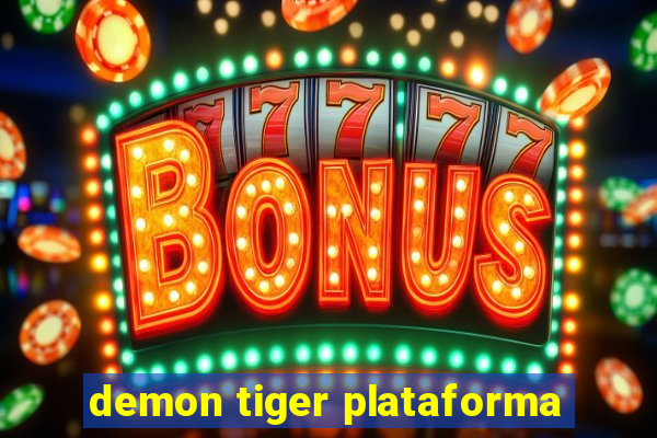 demon tiger plataforma