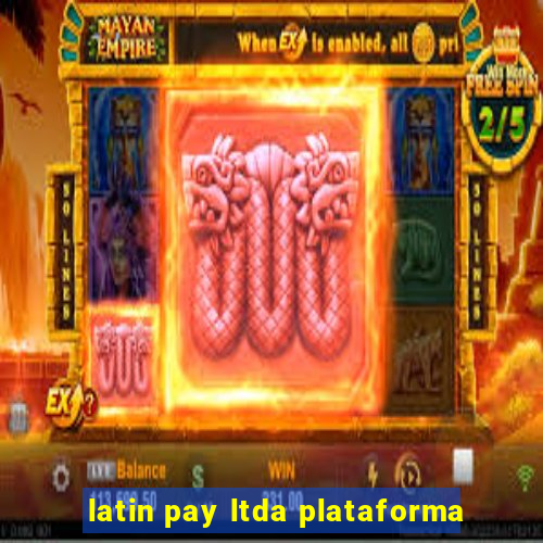 latin pay ltda plataforma