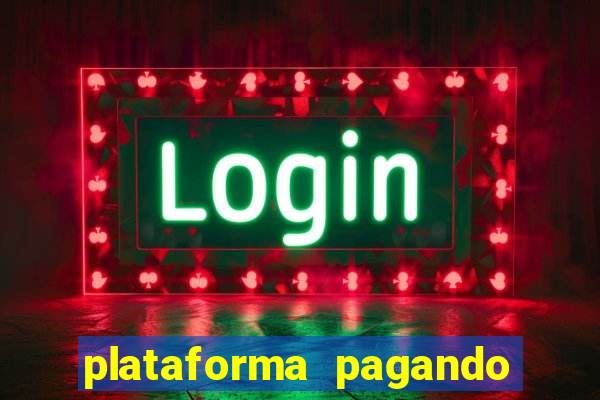 plataforma pagando no cadastro cassino