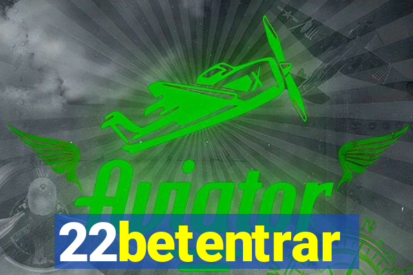 22betentrar