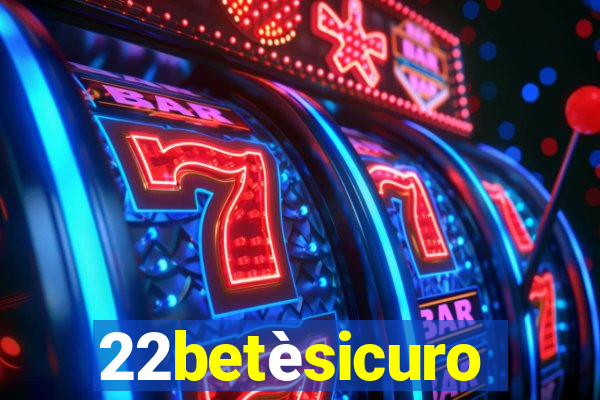 22betèsicuro