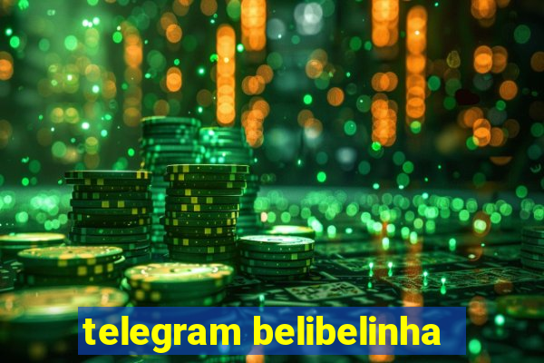 telegram belibelinha