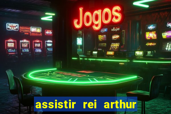 assistir rei arthur (2004 mega filmes)