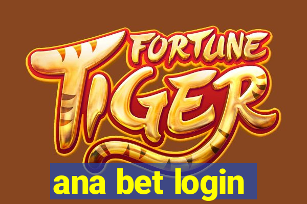 ana bet login