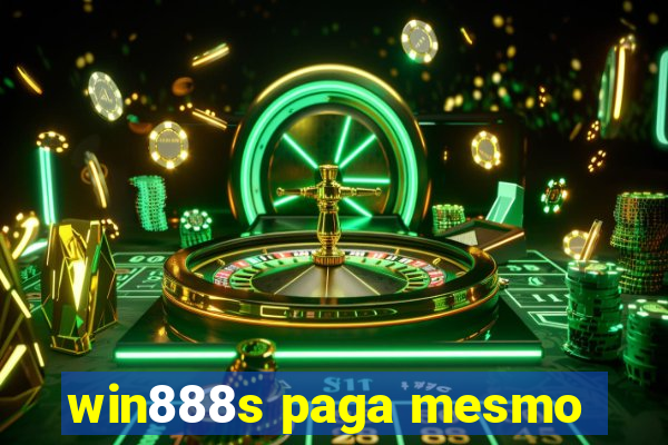 win888s paga mesmo