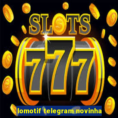 lomotif telegram novinha