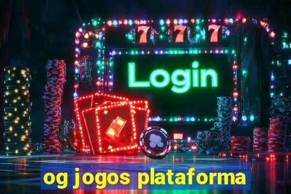 og jogos plataforma