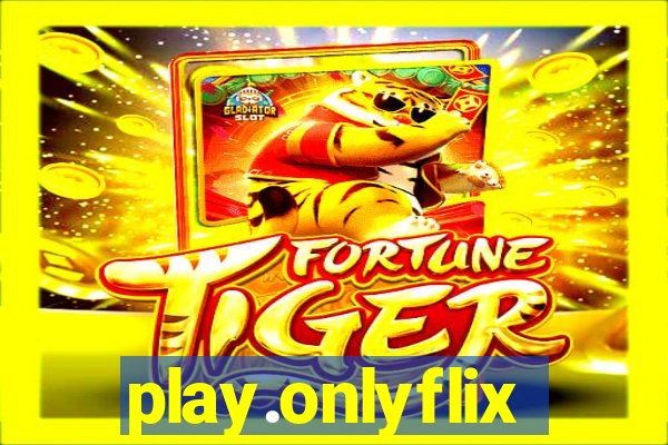 play.onlyflix