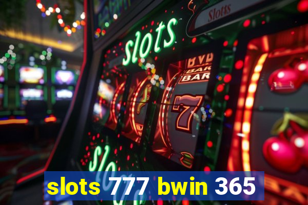 slots 777 bwin 365