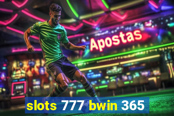 slots 777 bwin 365