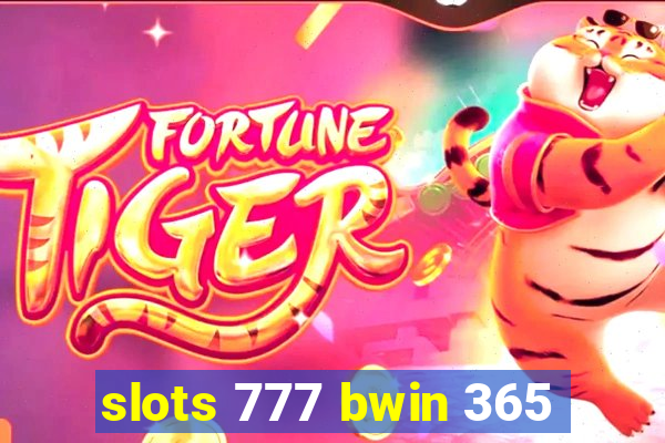 slots 777 bwin 365