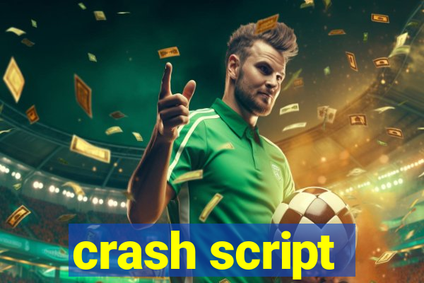 crash script