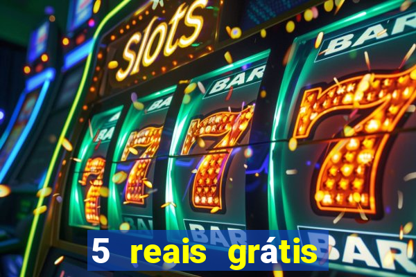 5 reais grátis para apostar cassino