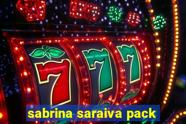 sabrina saraiva pack