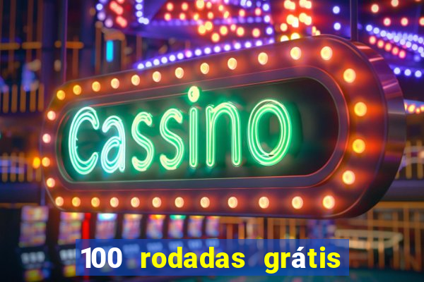 100 rodadas grátis sem depósito