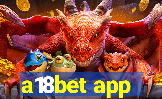 a18bet app