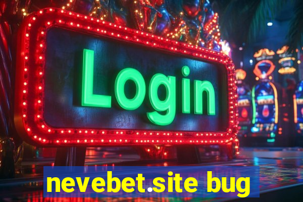 nevebet.site bug