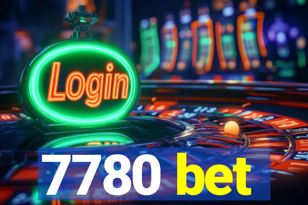 7780 bet