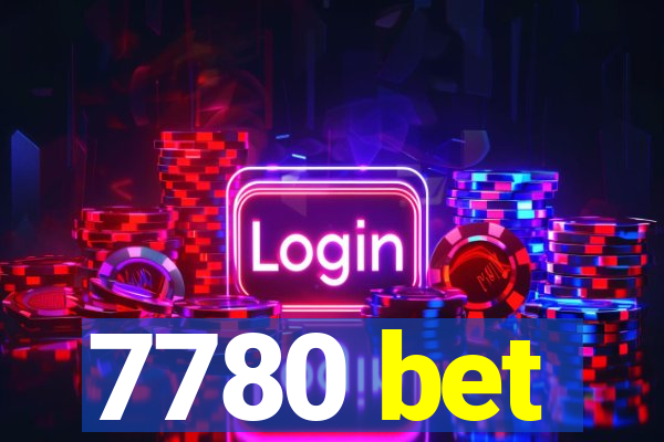 7780 bet