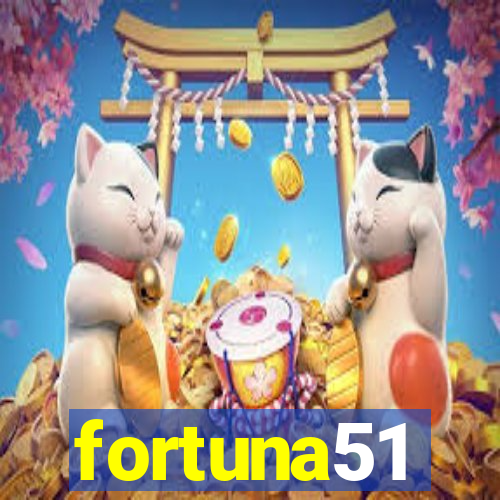 fortuna51