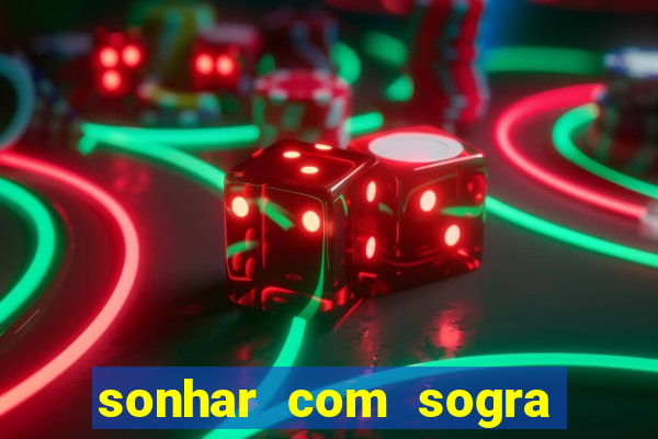 sonhar com sogra no jogo do bicho