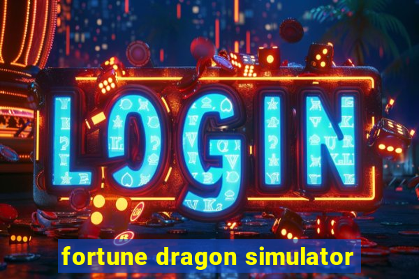 fortune dragon simulator