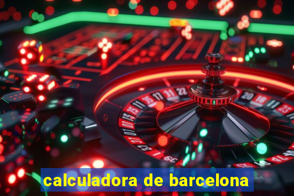 calculadora de barcelona